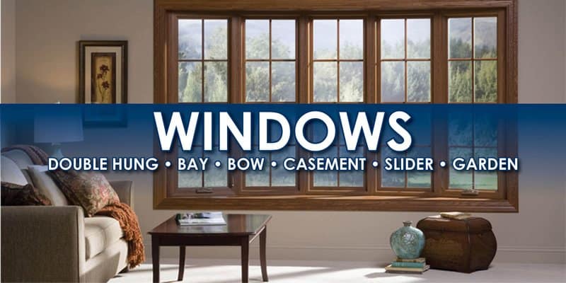 Image shows a large interior window with wood trim in a living room. Text reads "Windows, Double Hung, Bay, Bow, Casement, Slider, Garden"