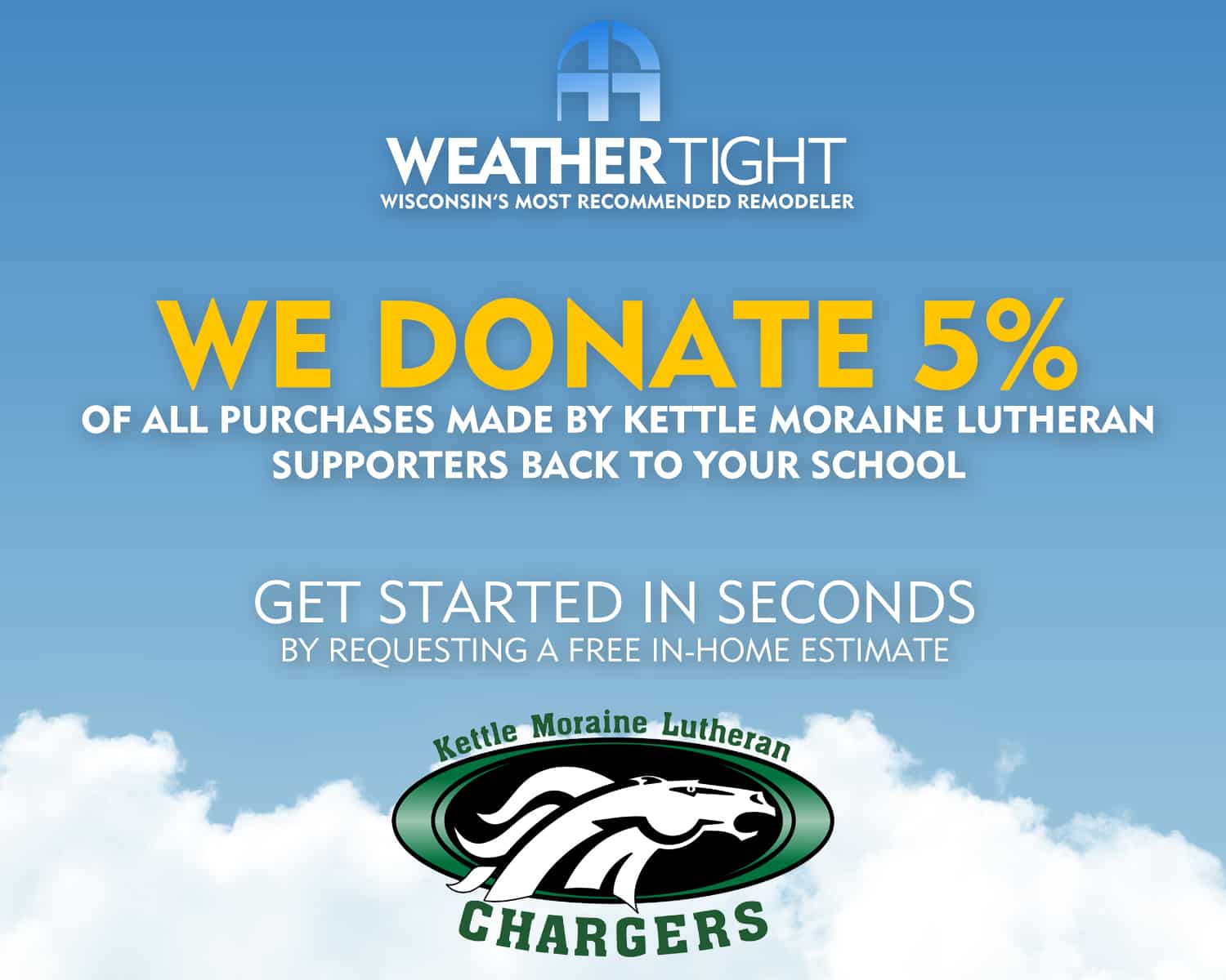 Image displays a graphic with the Weather Tight logo, and text that reads "We donate 5% of all purchases made by Kettle Moraine Lutheran supporters back to your school. Get started in seconds by requesting a free in-home estimate." Below text is a logo of the Kettle Moraine Lutheran Chargers.